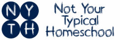 Not Your Typical Homeschool